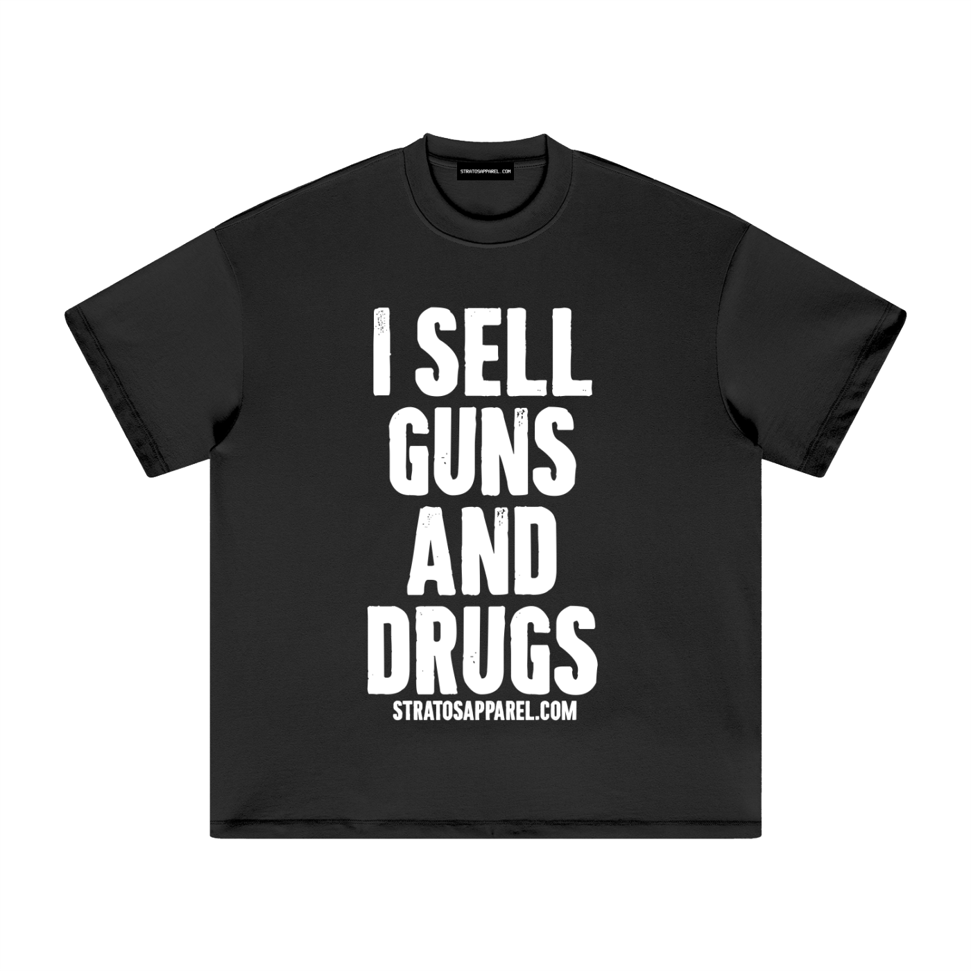 I SELL GUNS AND DRUGS TSHIRT