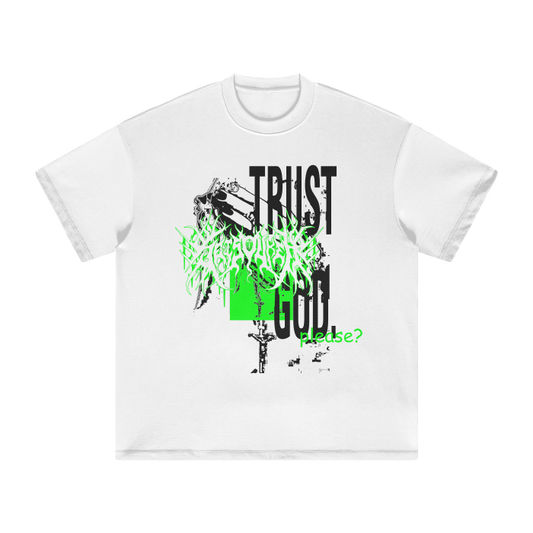 TRUST GOD please? OVERSIZED TEE