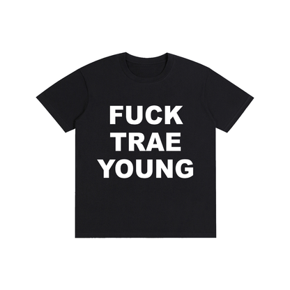 "FUCK TRAE YOUNG" TEE