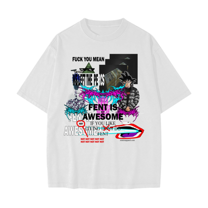 FENT IS NOT AWESOME HEAVYWEIGHT TSHIRT